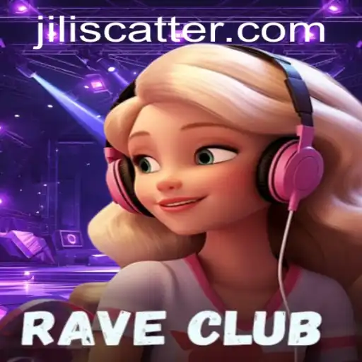 Exploring the Exciting World of RaveClub: A Deep Dive into Jili Scatter